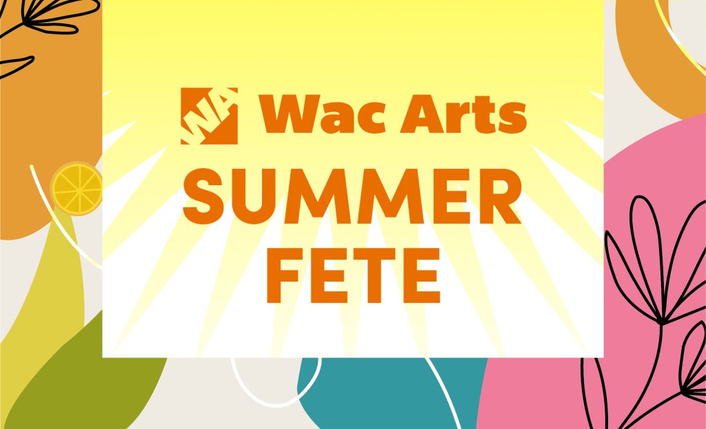 Wac Arts Summer Fete